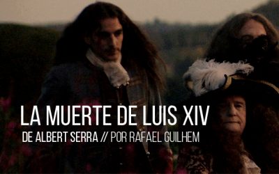 La muerte de Luis XIV de Albert Serra