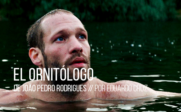 El ornitólogo de Joao Pedro Rodrigues