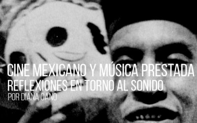 Cine mexicano y música prestada. Reflexiones en torno al sonido