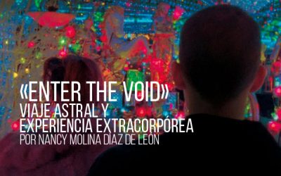 «Enter the Void». Viaje astral y experiencia extracorpórea
