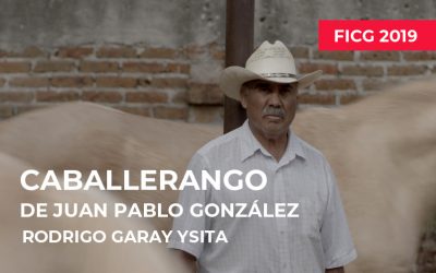 FICG 2019: Caballerango de Juan Pablo González