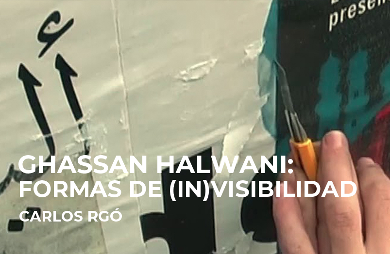 Ghassan Halwani: formas de (in)visibilidad