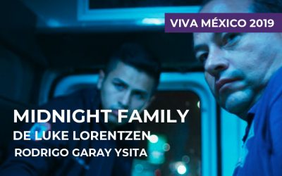 Viva México 2019: Midnight Family de Luke Lorentzen
