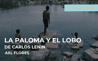 FICUNAM 2020: La paloma y el lobo de Carlos Lenin
