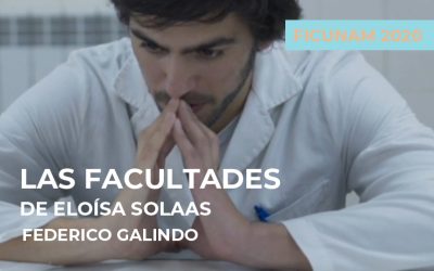FICUNAM 2020: Las facultades de Eloísa Solaas