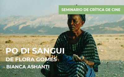 Seminario de crítica de cine: Po di Sangui de Flora Gomes