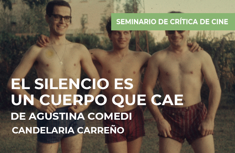 Seminario de crítica de cine: El silencio es un cuerpo que cae de Agustina Comedi