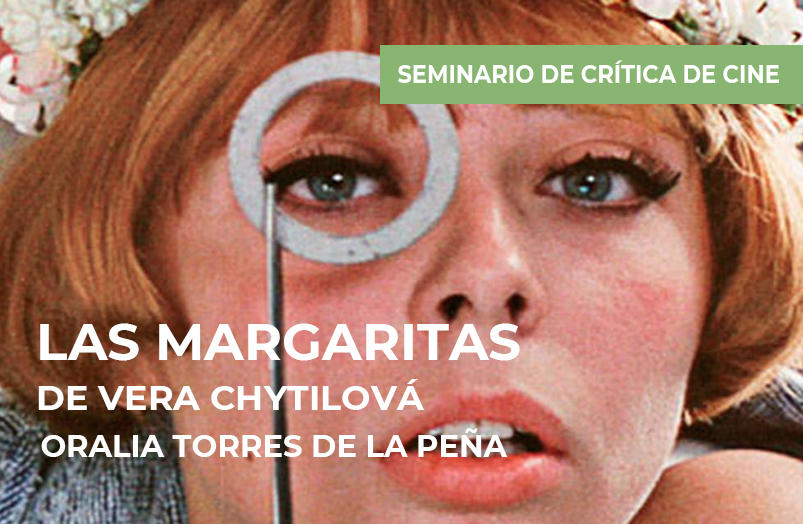 Seminario de crítica de cine: Las margaritas de Vera Chytilová