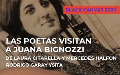 Black Canvas 2020: Las poetas visitan a Juana Bignozzi de Laura Citarella y Mercedes Halfon