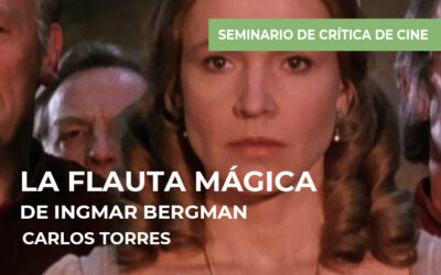 Seminario de crítica de cine: La flauta mágica de Ingmar Bergman