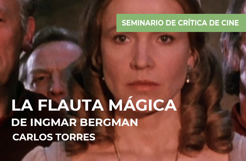 Seminario de crítica de cine: La flauta mágica de Ingmar Bergman