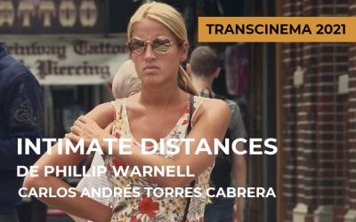 Transcinema 2021: Intimate Distances de Phillip Warnell