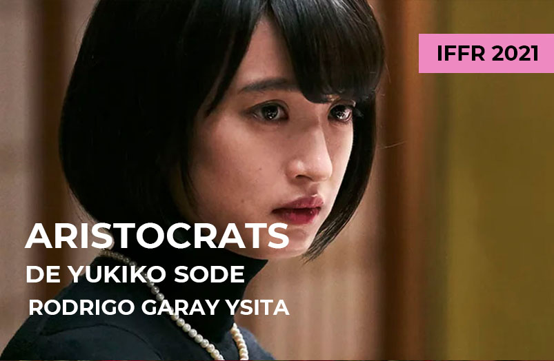 IFFR 2021: Aristocrats de Yukiko Sode