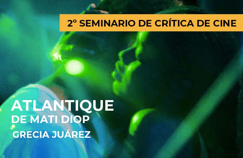 2º Seminario de crítica de cine: Atlantique de Mati Diop