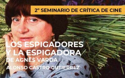 2º Seminario de crítica de cine: Los espigadores y la espigadora de Agnès Varda